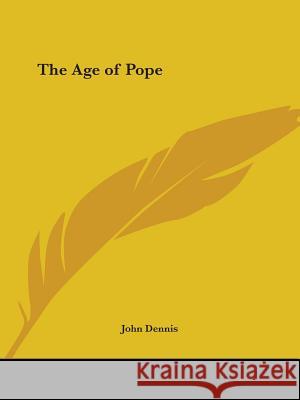 The Age of Pope Dennis, John 9780766138315