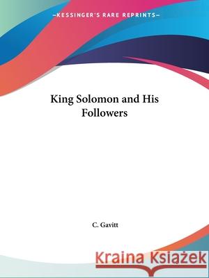 King Solomon and His Followers Gavitt, C. 9780766153554 