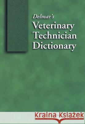 Delmar's Veterinary Technician Dictionary Ray Herren Janet Amundson Romich Herren 9780766814219 Delmar Thomson Learning