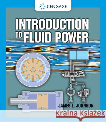 Introduction to Fluid Power James L. Johnson 9780766823655