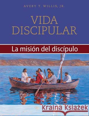 Vida Discipular: Paquete de 4 Volúmenes: Masterlife Book Set Willis, Avery T. 9780767326025