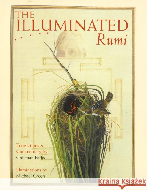 The Illuminated Rumi Coleman Barks Michael Green Michael Green 9780767900027 Broadway Books