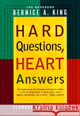 Hard Questions, Heart Answers Bernice A. King 9780767900379