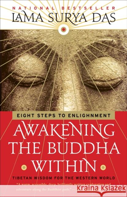 Awakening the Buddha Within: Eight Steps to Enlightenment Lama Surya Das Lama Surya Das 9780767901574 Broadway Books