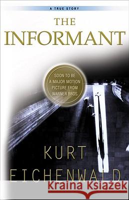 The Informant: A True Story Kurt Eichenwald 9780767903271 Broadway Books