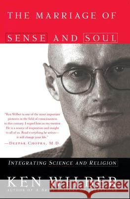 The Marriage of Sense and Soul: Integrating Science and Religion Ken Wilber 9780767903431 Broadway Books (A Division of Bantam Doubleda