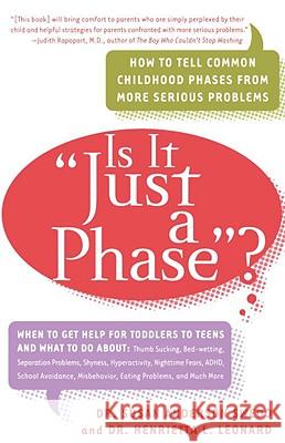 Is it Just a Phase?: How to Tell Common Childhood Phases from More Serious Problems Swedo, Susan Anderson 9780767903912 Broadway Books