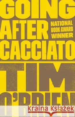 Going After Cacciato Tim O'Brien 9780767904421 Broadway Books