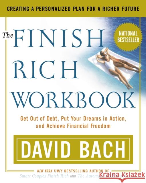 The Finish Rich Workbook: Creating a Personalized Plan for a Richer Future David Bach 9780767904810 Broadway Books (A Division of Bantam Doubleda