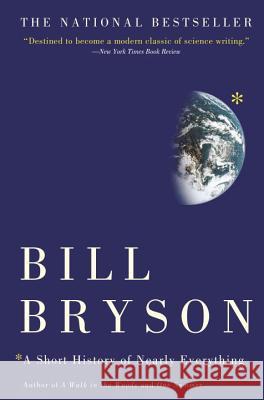 A Short History of Nearly Everything Bill Bryson 9780767908184 Broadway Books
