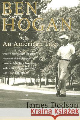 Ben Hogan: An American Life James Dodson 9780767908634 Broadway Books