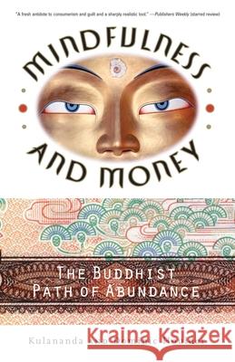 Mindfulness and Money: The Buddhist Path of Abundance Dominic J. Houlder Kulananda                                Kulananda Houlder 9780767909150 Broadway Books