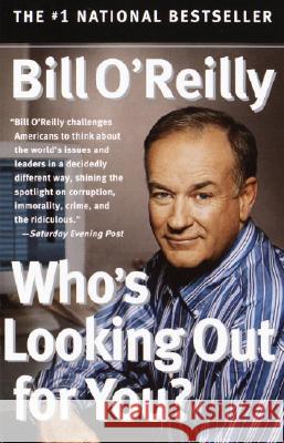 Who's Looking Out for You? Bill O'Reilly 9780767913805 Broadway Books