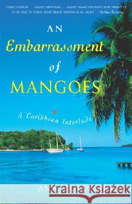 An Embarrassment of Mangoes: A Caribbean Interlude Ann Vanderhoof 9780767914277 Broadway Books