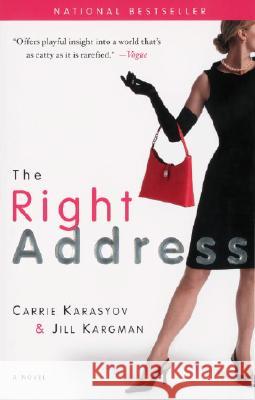 The Right Address Carrie Karasyov Jill Kargman 9780767921268 Broadway Books