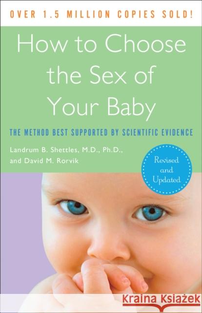 How to Choose the Sex of Your Baby: Fully revised and updated David M. Rorvik 9780767926102 Broadway Books