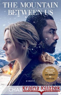 The Mountain Between Us Charles Martin 9780767927024