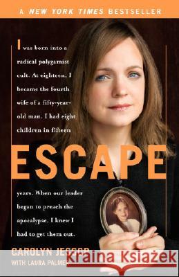 Escape: A Memoir Jessop, Carolyn 9780767927574