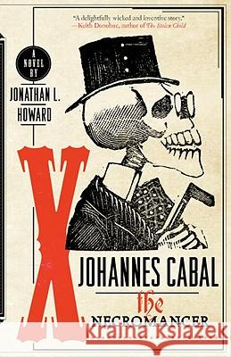 Johannes Cabal the Necromancer Jonathan L Howard 9780767930765 0