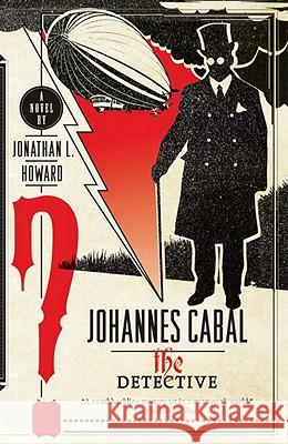 Johannes Cabal the Detective Jonathan L. Howard 9780767930772