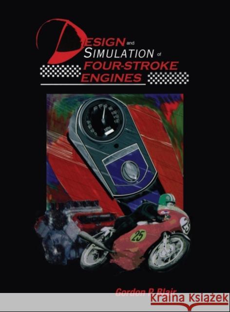 Design and Simulation of Four-Stroke Engines Blair, Gordon P. 9780768004403