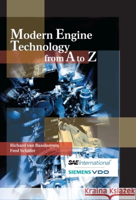 Modern Engine Technology from A to Z Richard van Basshuysen Fred Schaefer  9780768017052