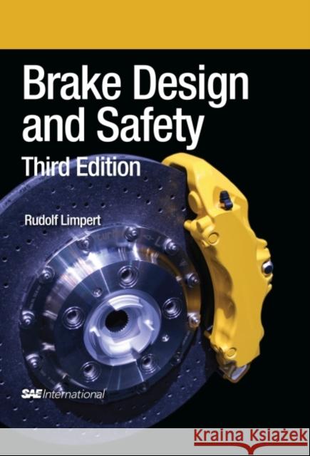 Brake Design and Safety, Third Edition Limpert, Rudolf 9780768034387 0