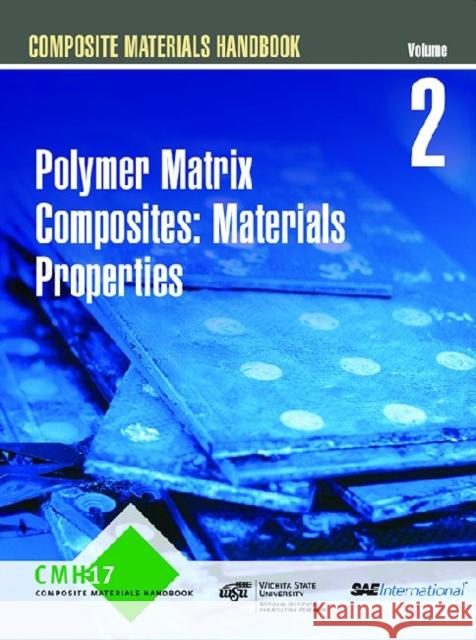 Composite Materials Handbook (CHM-17): Volume 2 : Polymer Matrix Composites SAE International   9780768078121 SAE International