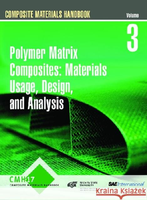 Composite Materials Handbook (CHM-17): Volume 3 : Polymer Matrix Composites SAE International   9780768078138 SAE International