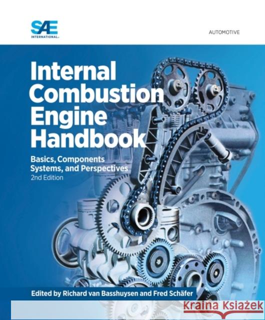 Internal Combustion Engine Handbook: Basics, Components Systems, and Perspectives  9780768080247 
