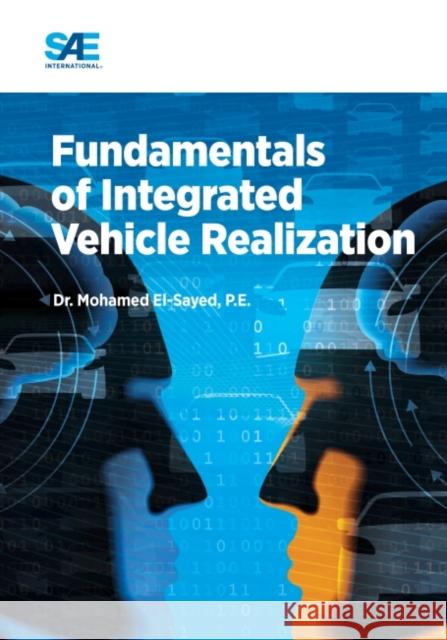 Fundamentals of Integrated Vehicle Realization Mohamed El-Sayed   9780768080360