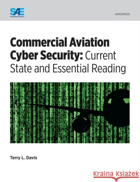 Commercial Aviation Cyber Security: Current State and Essential Reading Terry Davis Lee Davis  9780768083552