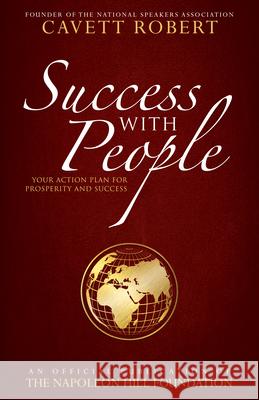 Success with People: Your Action Plan for Prosperity and Success Cavett Robert 9780768408409 Sound Wisdom Press