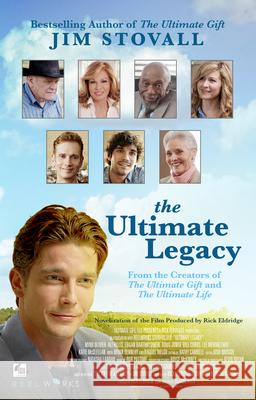 The Ultimate Legacy: From the Creators of the Ultimate Gift and the Ultimate Life Stovall, Jim 9780768410426