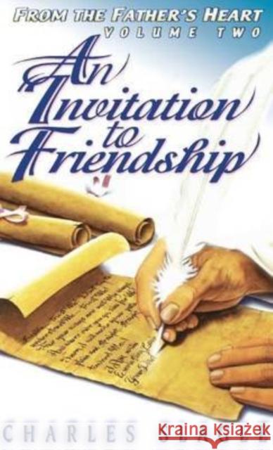 An Invitation to Friendship: From the Father's Heart Charles Slagle, Paula Slagle 9780768412062