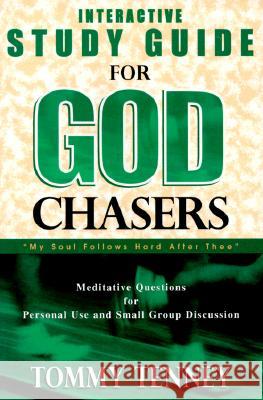 God Chasers, Workbook: Study Guide Tommy Tenney 9780768421057 Send The Light