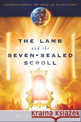 Lamb and the Seven-Sealed Scroll Richard Booker 9780768440751