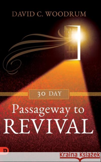 30 Day Passageway to Revival David C Woodrum 9780768443356 Destiny Image Incorporated