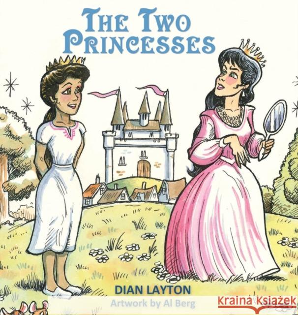 Two Princesses Dian Layton Al Berg 9780768443899 Destiny Image Incorporated