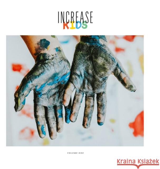 Increase Kids, Volume 1 Inc Increase Productions 9780768453263 Destiny Image Incorporated