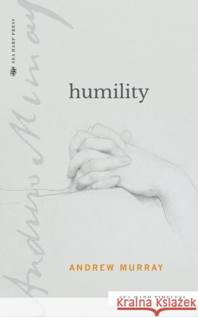 Humility (Sea Harp Timeless series) Andrew Murray 9780768463552 Sea Harp Press