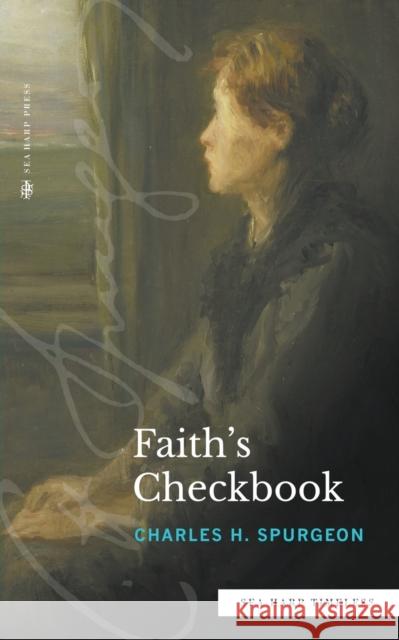 Faith's Checkbook (Sea Harp Timeless series) Charles H Spurgeon   9780768471618 Sea Harp Press