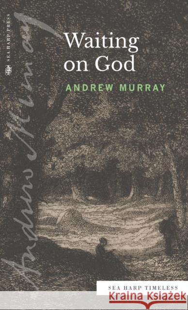 Waiting on God (Sea Harp Timeless series) Andrew Murray 9780768473537