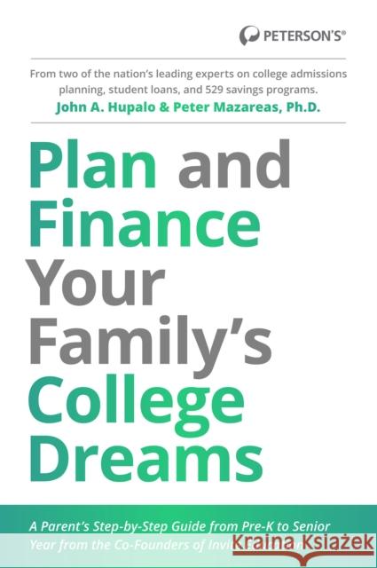 Plan and Finance Your Family's College Dreams John Hupalo Peter Mazareas 9780768940800 Peterson Nelnet Co