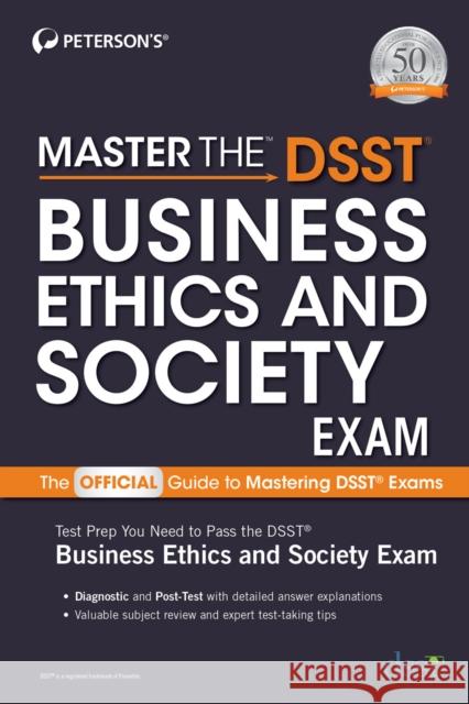 Master the Dsst Business Ethics & Society Exam Peterson's 9780768944402