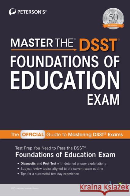 Master the Dsst Foundations of Education Exam Peterson's 9780768944488