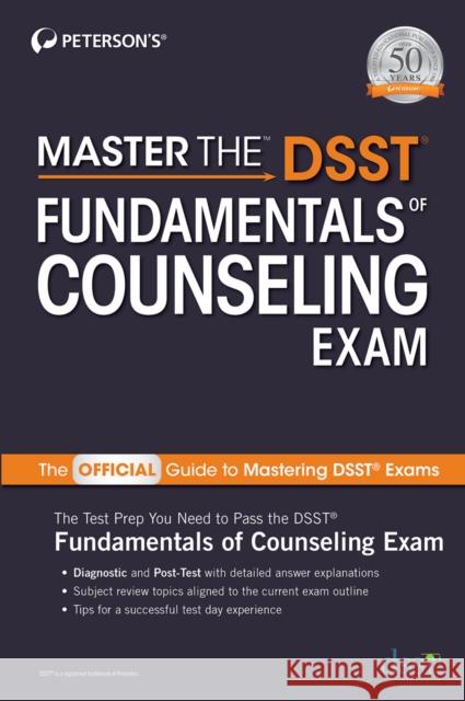 Master the Dsst Fundamentals of Counseling Exam Peterson's 9780768944501