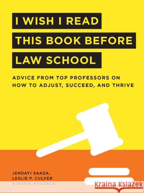 I Wish I Read This Book Before Law School Saada, Jendayi 9780768945638 Peterson's