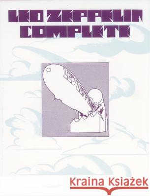 Led Zeppelin -- Complete: Piano/Vocal/Chords Led Zeppelin 9780769207056 Alfred Publishing Company