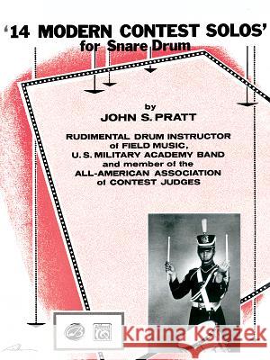 14 Modern Contest Solos: For Snare Drum John S Pratt 9780769228235 Warner Bros. Publications Inc.,U.S.